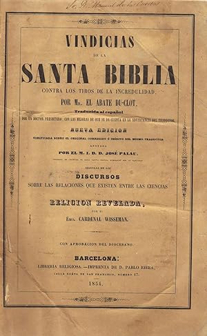 Imagen del vendedor de VINDICIAS DE LA SANTA BIBLIA CONTRA LOS TIROS DE LA INCREDULIDAD. SEGUIDAS DE LOS DISCURSOS SOBRE LAS RELACIONES QUE EXISTEN ENTRE LAS CIENCIAS Y LA RELIGIN REVELADA, Por EL Exmo. Cardenal Wisseman a la venta por Librera Torren de Rueda