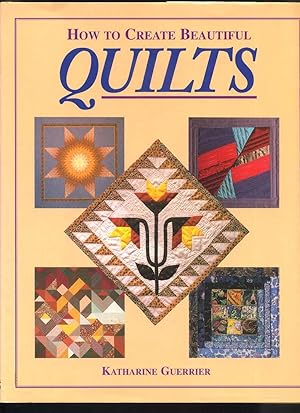 Seller image for How to Create Beautiful Quilts for sale by Roger Lucas Booksellers