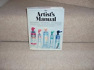 Imagen del vendedor de The Artist's Manual : Equipment, Materials, Techniques a la venta por Anoeth Ltd
