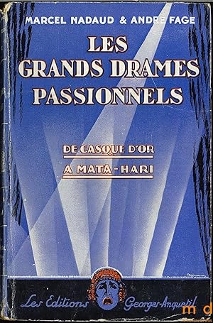 Seller image for LES GRANDS DRAMES PASSIONNELS, de Casque d Or  Mata-Hari for sale by La Memoire du Droit