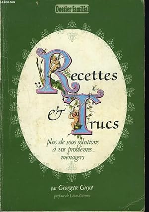 Seller image for RECETTES ET TRUCS. PLUS DE 1000 SOLUTIONS A VOS PROBLEMES MENAGERS. for sale by Le-Livre