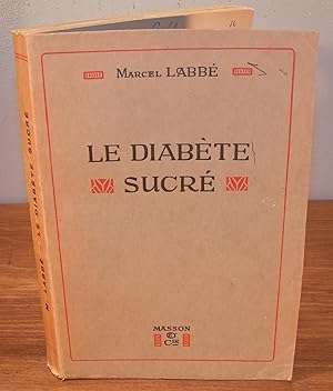 LE DIABÈTE SUCRÉ études cliniques, physiologiques et thérapeutiques