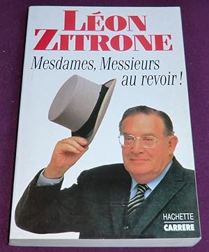 Image du vendeur pour MESDAMES, MESSIEURS AU REVOIR ! mis en vente par LE BOUQUINISTE