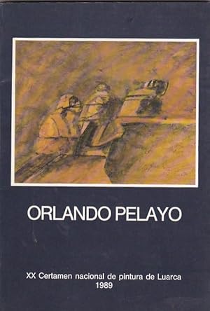 Seller image for Orlando Pelayo. XX Certamen nacional de pintura de Luarca for sale by LIBRERA GULLIVER