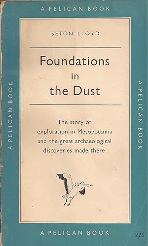 Bild des Verkufers fr Foundations in the Dust: A Story of Mesopotamian Exploration zum Verkauf von Auldfarran Books, IOBA