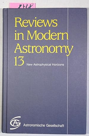 New Astrophysical Horizons - Reviews in Modern Astronomy 13
