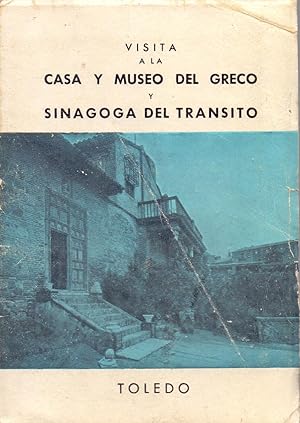 Seller image for VISITA A LA CASA Y MUSEO DEL GRECO Y SINAGOGA DEL TRANSITO DE TOLEDO for sale by Libreria 7 Soles