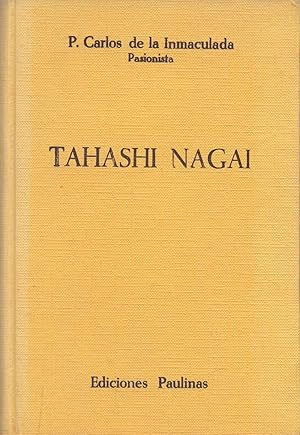 Immagine del venditore per TAHASHI NAGAI - EL SANTO DE LA BOMBA ATOMICA venduto da Libreria 7 Soles