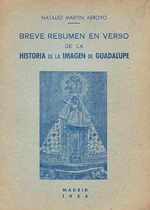 Seller image for BREVE RESUMEN EN VERSO DE LA HISTORIA DE LA IMAGEN DE GUADALUPE for sale by Libreria 7 Soles