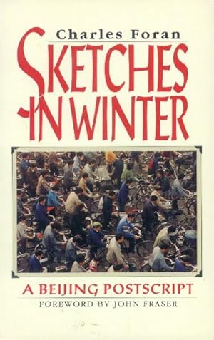 Imagen del vendedor de Sketches in Winter; A Beijing Postscript a la venta por Paperback Recycler