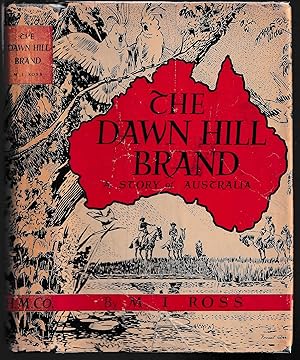 The Dawn Hill Brand: A Story of Australia. With Illustrations by Forrest Orr