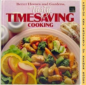 Immagine del venditore per Better Homes And Gardens Tasty Timesaving Cooking venduto da Keener Books (Member IOBA)