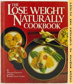 Bild des Verkufers fr The Lose Weight Naturally Cookbook zum Verkauf von Keener Books (Member IOBA)