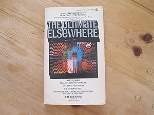 Seller image for The Ultimate Elsewhere : An Examination of Fantastic Reality. for sale by Sara Armstrong - Books