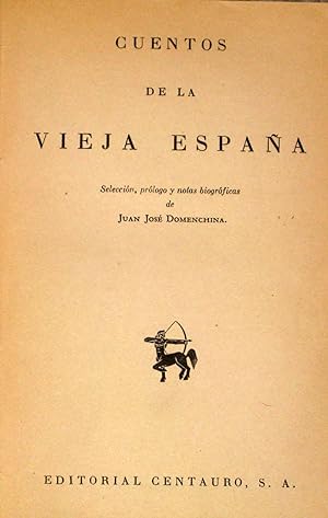 Seller image for Cuentos De La Vieja Espaa. Seleccion, Prologo y Notas Biograficos De Juan Jose Domenchina for sale by Librera Urbe