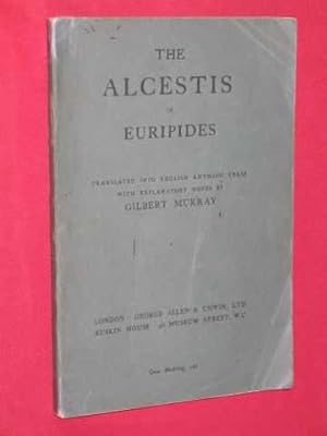 Seller image for The Alcestis: Translated Into English Rhyming Verse with Explanatory Notes for sale by BOOKBARROW (PBFA member)