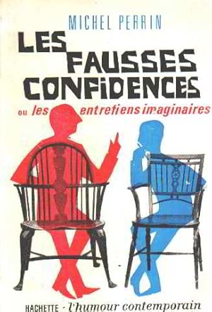 Les fausses confidences ou les entretiens imaginaires