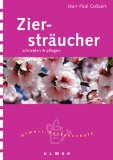 Bild des Verkufers fr Zierstrucher schneiden und pflegen. Jean-Paul Collaert. [Fotos: Philippe Ferret. Aquarelle: Charlotte Vannier. Aus dem Franz. von Christiane Schoelzel], Ulmers Gartenschule zum Verkauf von Kirjat Literatur- & Dienstleistungsgesellschaft mbH