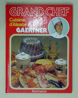 Grand chef Gaertner - Cuisine d? Alsace.