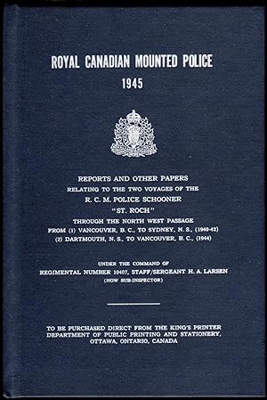 Royal Canadian Mounted Police - 1945: Reports and Other Papers Relating to Two Voyages of R. C. M...