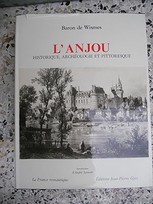 Imagen del vendedor de L'Anjou - Historique, archeologique et pittoresque - Introduction d'Andre Sarazin a la venta por Frederic Delbos