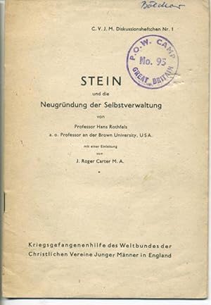 Stein und die Neugründung der Selbstverwaltung von Professor Hans Rothfels a.o. Professor an der ...