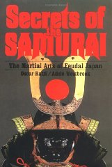 Secrets of the Samurai: The Martial Arts of Feudal Japan