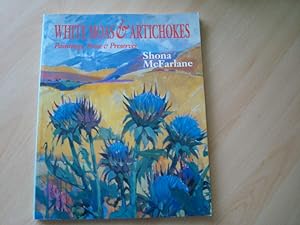 Seller image for White Moas & Artichokes, Paintings, Prose and Preserves for sale by The Book Tree