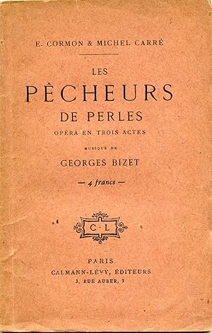 LES PÊCHEURS DE PERLES. Opéra en trois actes. Musique de Georges Bizet. (Paroles seules).