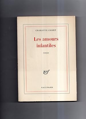 Bild des Verkufers fr LES AMOURS INFANTILES. Roman zum Verkauf von Librairie CLERC