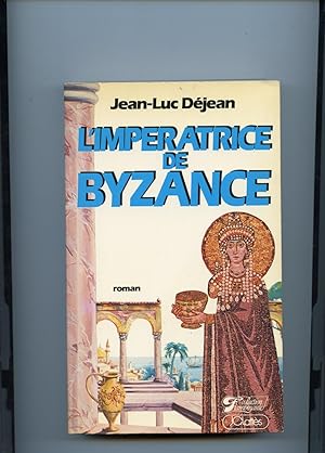 Bild des Verkufers fr L'IMPERATRICE DE BYZANCE.Roman zum Verkauf von Librairie CLERC