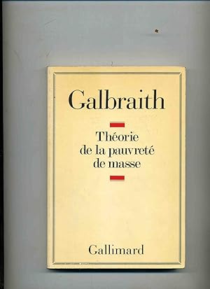 THÉORIE DE LA PAUVRETÉ DE MASSE. Traduit de l'anglais par Daniel Blanchard.