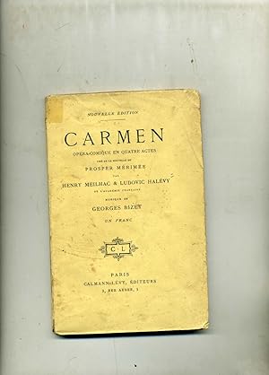 CARMEN tiré de la nouvelle de Prosper Mérimée. Opéra comique en 4 actes. (Musique de G. Bizet).