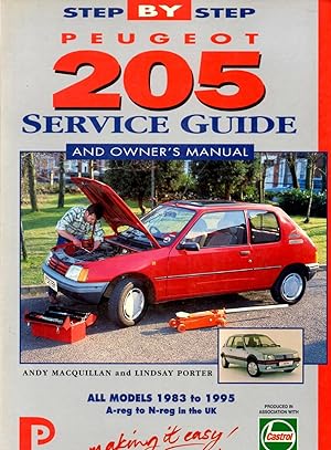 Step By Step Peugeot 205: Service Guide & Owner's Manual