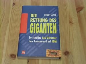 Imagen del vendedor de Die Rettung des Giganten : so schaffte Lou Gerstner den Turnaround bei IBM. a la venta por Druckwaren Antiquariat