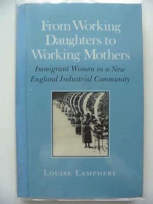 Imagen del vendedor de FROM WORKING DAUGHTERS TO WORKING MOTHERS a la venta por Stella & Rose's Books, PBFA