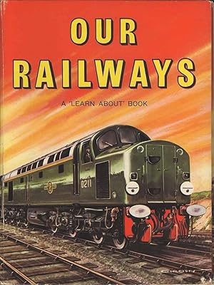 Seller image for Our Railways (A 'Learn About' Book) for sale by Joy Norfolk, Deez Books