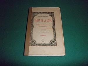 Apuntes biograficos del Baron de la Linde, con un prologo de D. Antonio Maria de Cascajares y Aza...