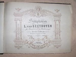 Symphonien von L. (Ludwig) VAN BEETHOVEN für Pianoforte zu 4 Händen arrangirt von Hugo Ulrich. Ba...