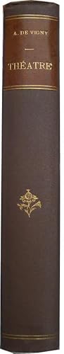 Immagine del venditore per Thatre complet. - Chatterton, La marchale d'ancre, Quitte pour la peur, Le more de Venise, Shylock. venduto da Librairie les mains dans les poches