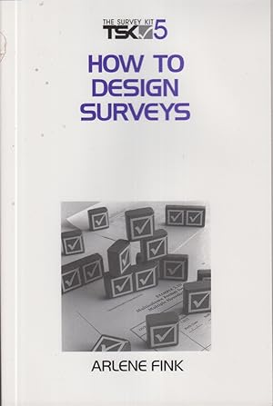 Imagen del vendedor de How to Design Surveys (Survey Kit, Vol 5) a la venta por Jonathan Grobe Books