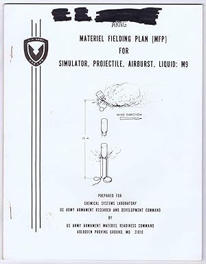 Seller image for MATERIAL FIELDING PLAN for SIMULATOR, PROJECTILE, AIRBURST, LIQUID: M9 (APRIL 1981) for sale by SUNSET BOOKS