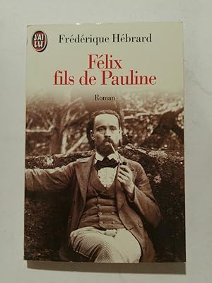 Image du vendeur pour Felix, fils de pauline mis en vente par ANTIQUARIAT Franke BRUDDENBOOKS