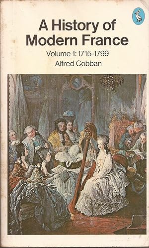 Seller image for A History of Modern France Volume 1: 1715-1799 & Volume 2: 1799-1871 (two books) for sale by Auldfarran Books, IOBA