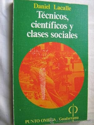 TÉCNICOS, CIENTÍFICOS Y CLASES SOCIALES