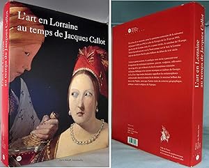 L'ART EN LORRAINE AU TEMPS DE JACQUES CALLOT, MUSEE DES BEAUX-ARTS NANCY 13 JUIN - SEPTEMBRE 1992