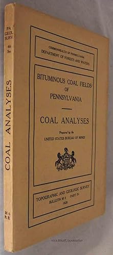 Immagine del venditore per BITUMINOUS COAL FIELDS OF PENNSYLVANIA: COAL ANALYSES Bulletin M6, Part IV venduto da Nick Bikoff, IOBA
