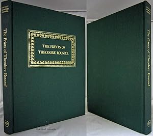 THE PRINTS OF THEODORE ROUSSEL A CATALOGUE RAISONNE (IN A SLIPCASE & INSCRIBED BY AUTHOR)