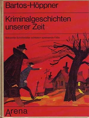 Seller image for Kriminalgeschichten unserer Zeit. Bekannte Schriftsteller schildern spannende Flle. for sale by Online-Buchversand  Die Eule