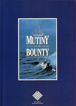 Seller image for MUTINY ON THE BOUNTY - The Story of Captain William Bligh seaman, navigator, surveyor and the Bounty mutineers for sale by Jean-Louis Boglio Maritime Books